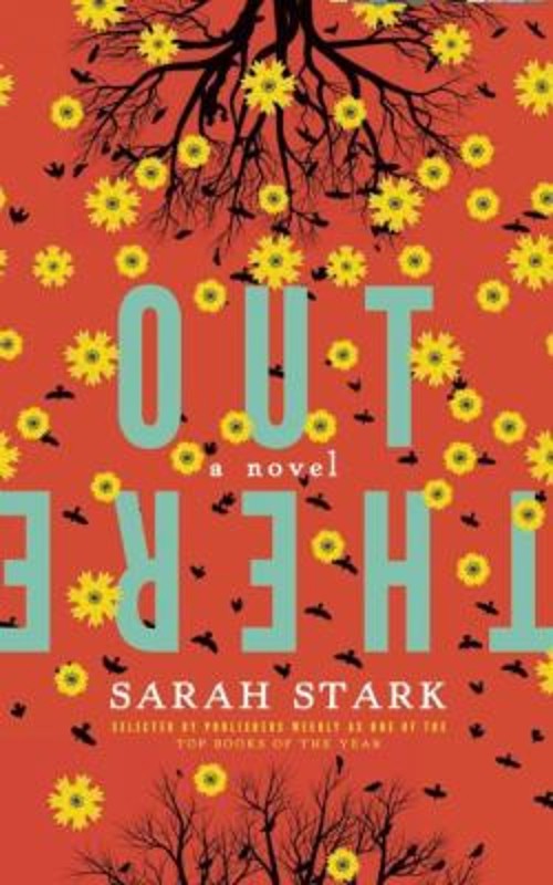 Out There: a Novel Paperback Sarah Stark