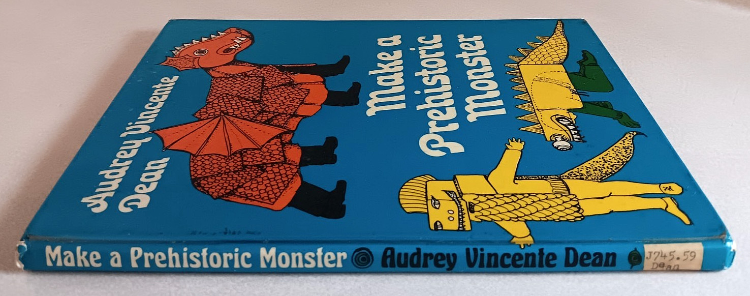 MAKE A PREHISTORIC MONSTER BY AUDREY VINCENTE DEAN 1977 HARDCOVER