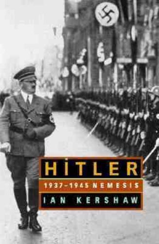 Hitler: 1936-1945 Nemesis, Kershaw, Ian, Good Book