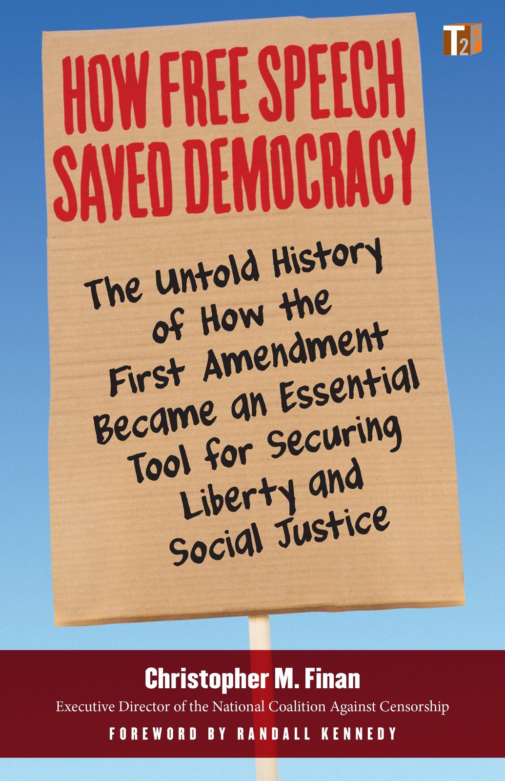 How Free Speech Saved Democracy: The Untold Sto, Finan, M., Kennedy, Randall..