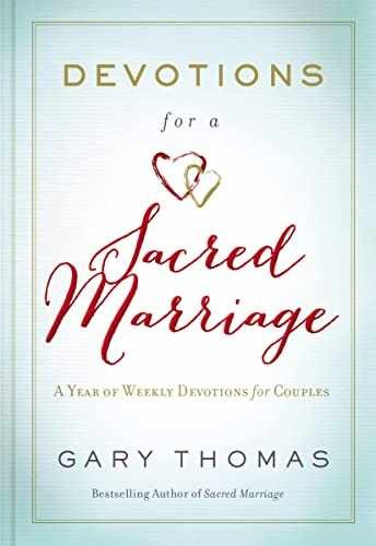 Devotions for a Sacred Marriage: A – Hardcover, by Thomas Gary – Very Good x