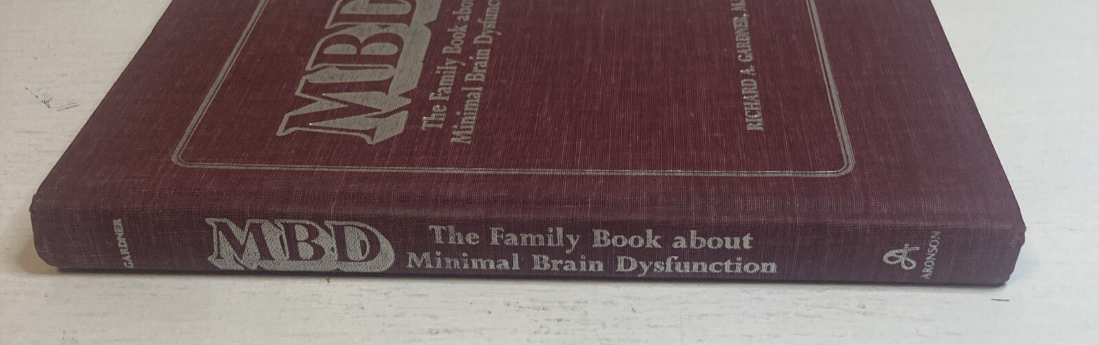 MBD The Family Book About Minimal Brain Dysfunction Hardcover Book By Richard A.