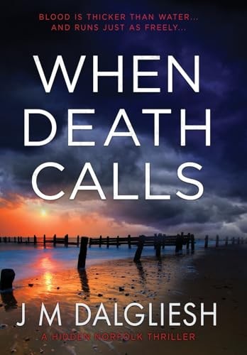 When Death Calls: 16 (Hidden Norfolk) by Dalgliesh, J M Hardback Book The Fast