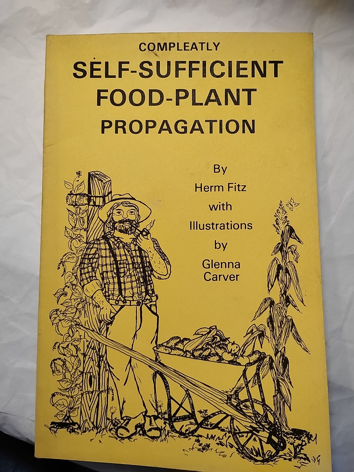 Compleatly Self-Sufficient Food-Plant Propagation 1978 Signed Herm Fitz (218)