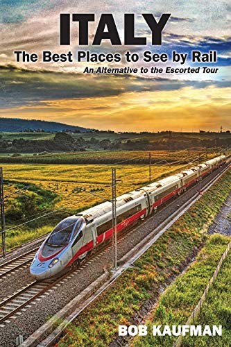 Italy The Best Places to See by Rail: An alternative to the esco