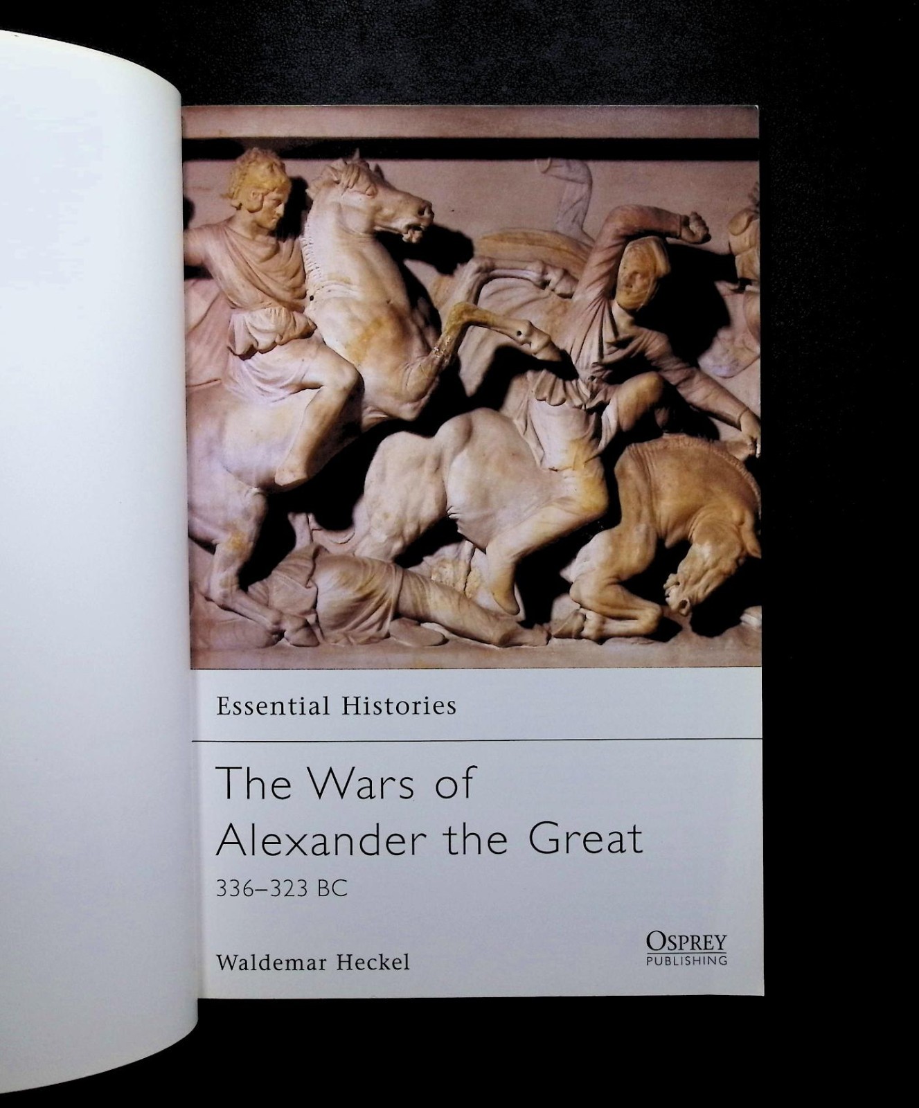 The Wars of Alexander the Great 336–323 BC Waldemar Heckel Osprey 2002