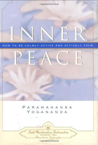 Inner Peace (Self-Realization Fellowship) – paperback Paramahansa Yogananda