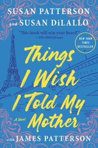 Things I Wish I Told My Mother: The Most Emotional Mother-Daughter N – VERY GOOD