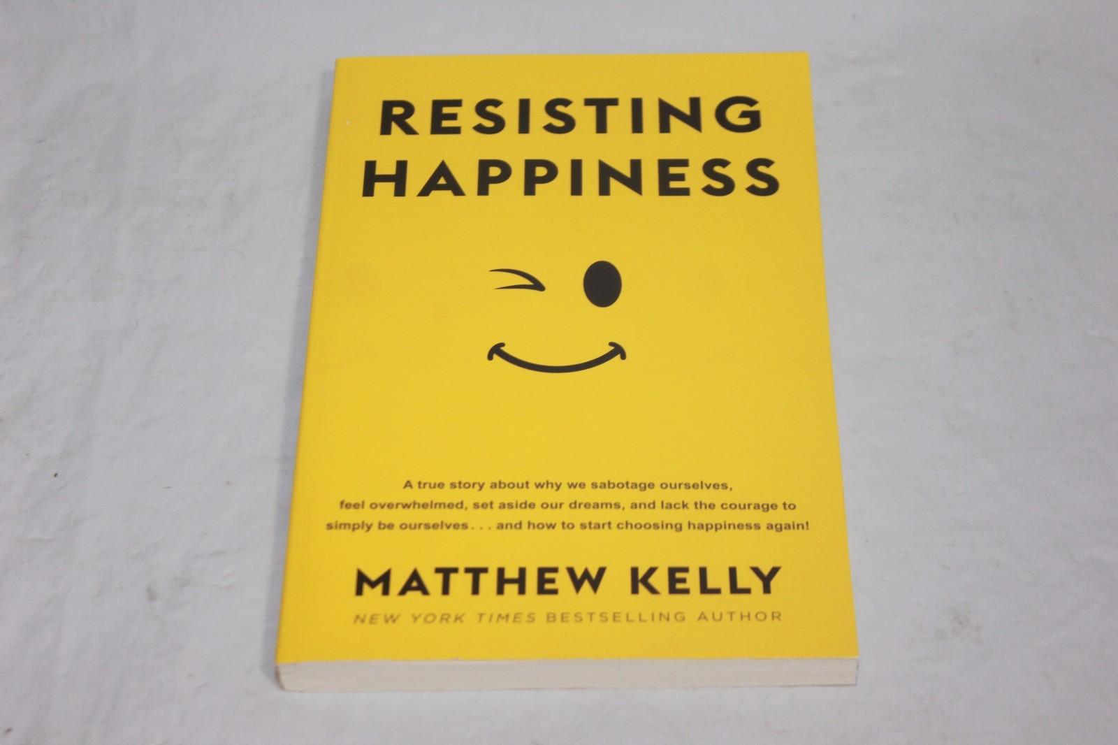 RESISTING HAPPINESS BY MATTHEW KELLY (DNT #68 G-2)