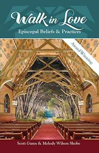 Walk in Love: Episcopal Beliefs & – Paperback, by Gunn Scott; Shobe – Very Good