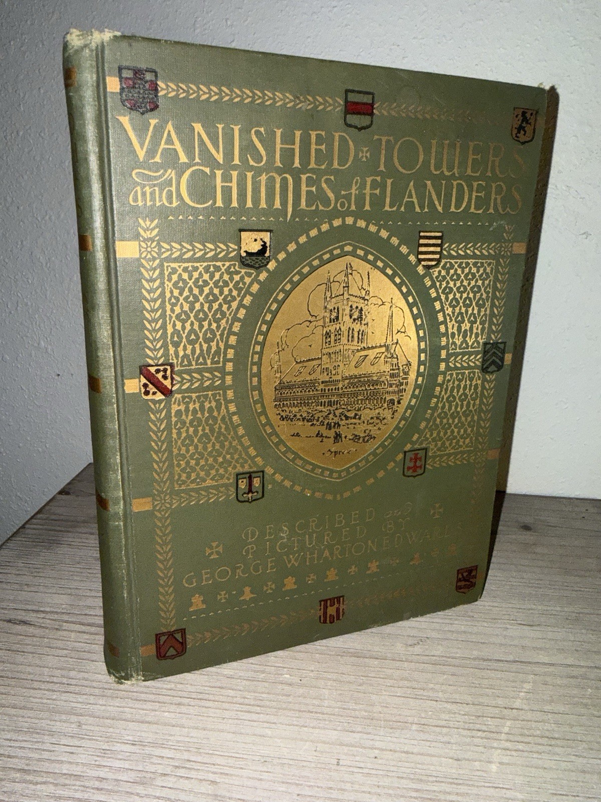 Vanished Towers and Chimes of Flanders George Wharton Edwards 1916 HC Antique