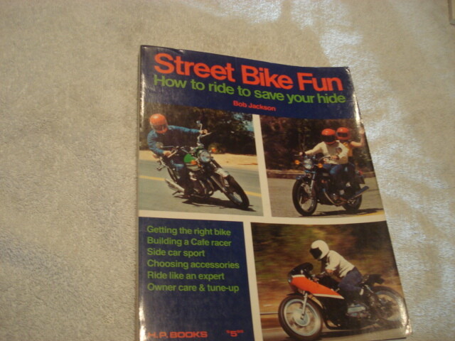 “Street Bike Fun-How to ride to save your hide” by Bob Jackson