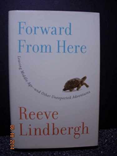 Forward From Here: Leaving Middle – Hardcover, by Lindbergh Reeve – Very Good b