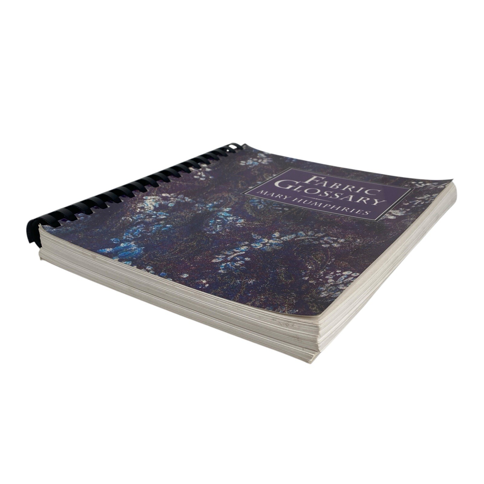 Fabric Glossary by Mary Humphries Textile Fibers Reference Guide Comb Bound