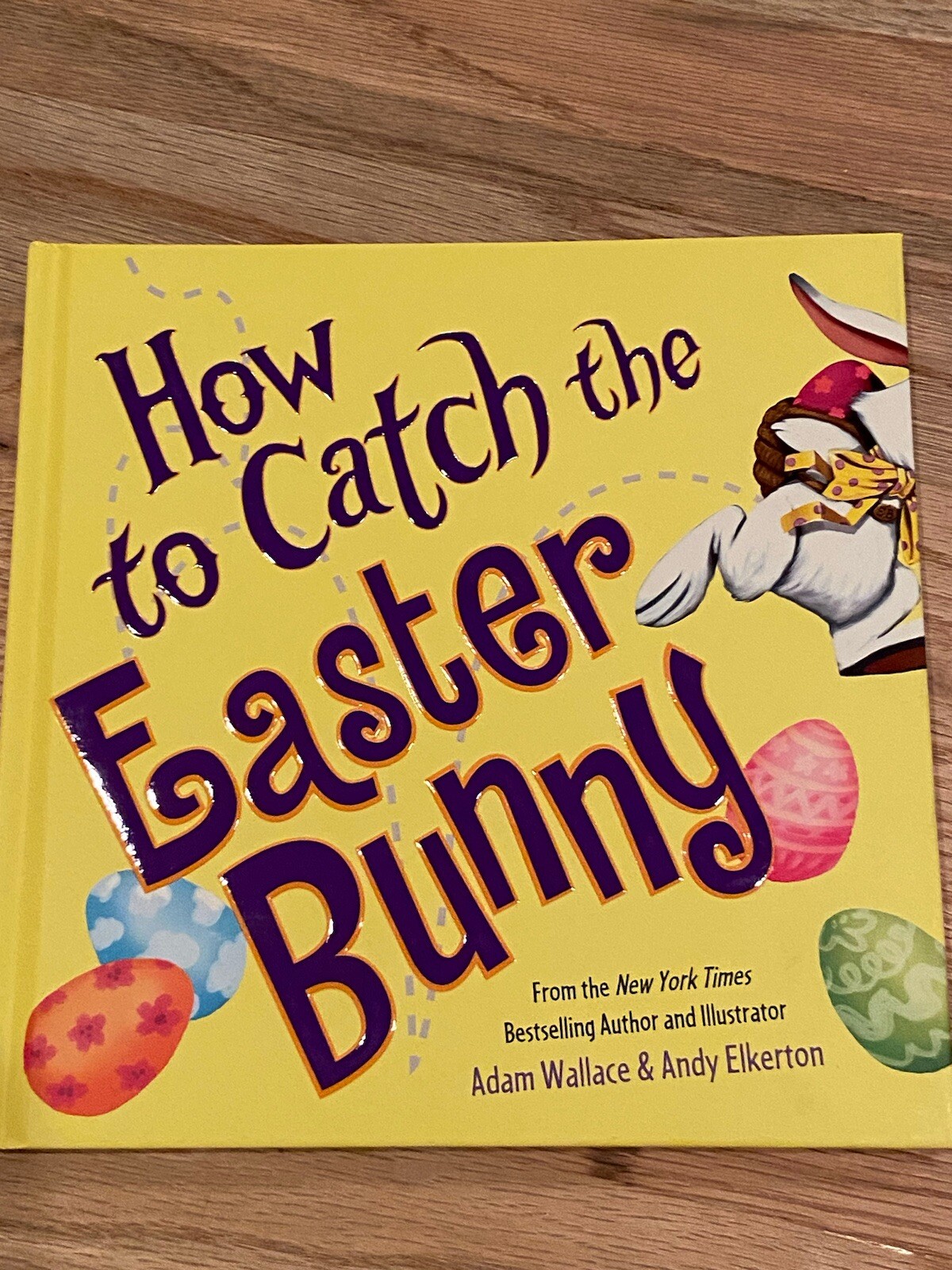 How to Catch Ser.: How to Catch the Easter Bunny by Adam Wallace (2017, Picture