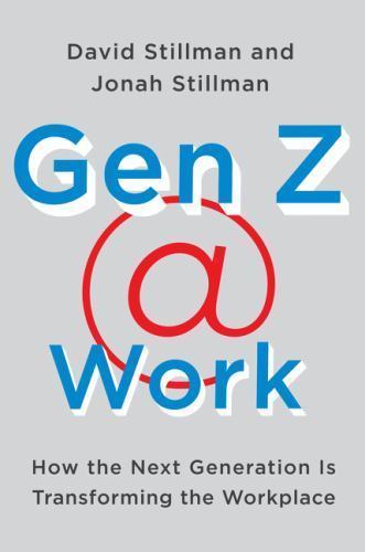 Gen Z @ Work: How the Next Generation – 9780062475442, David Stillman, hardcover