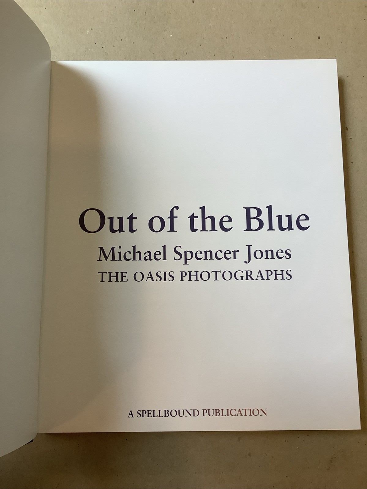 Out of the Blue: The Oasis Photographs by Michael Spencer Jones SIGNED Ltd Ed HB