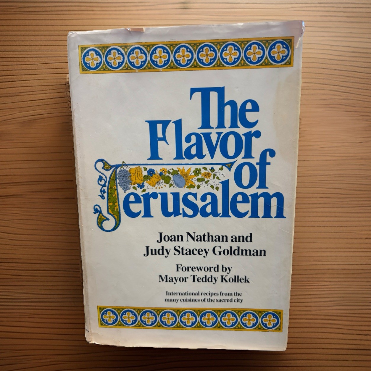 The Flavor of Jerusalem by Joan Nathan and Judy Stacey Goldman FIRST EDITION