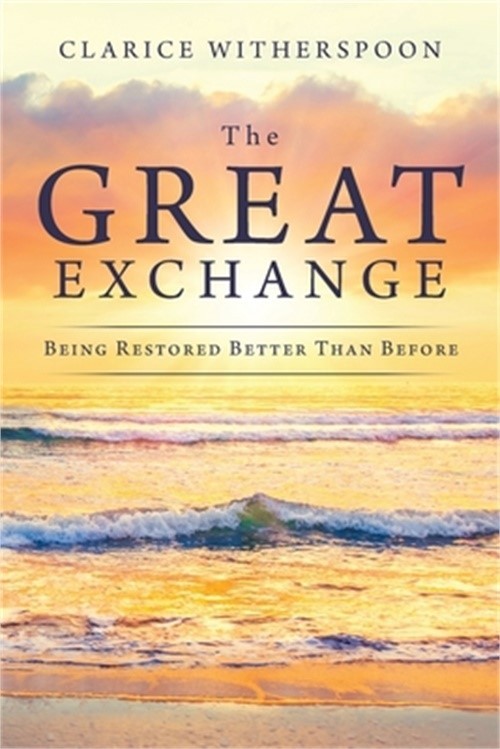 The Great Exchange: Being Restored Better Than Before (Paperback or Softback)