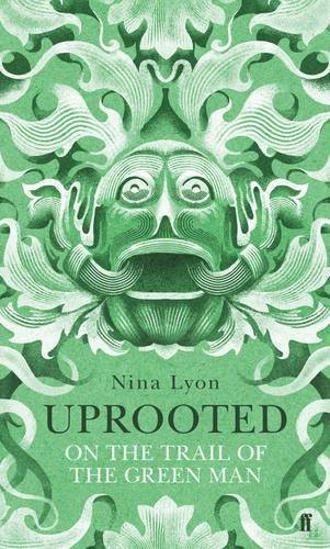 UPROOTED: ON THE TRAIL OF THE GREEN MAN By Howard Hughes *Excellent Condition*