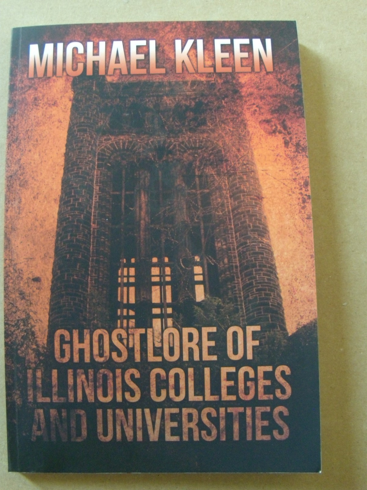 Ghostlore of Illinois Colleges & Universities pb book 146 pgs super clean. RARE