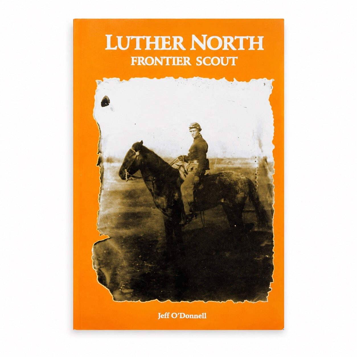 Luther North: Frontier Scout by Jeff O’Donnell | Lee Booksellers