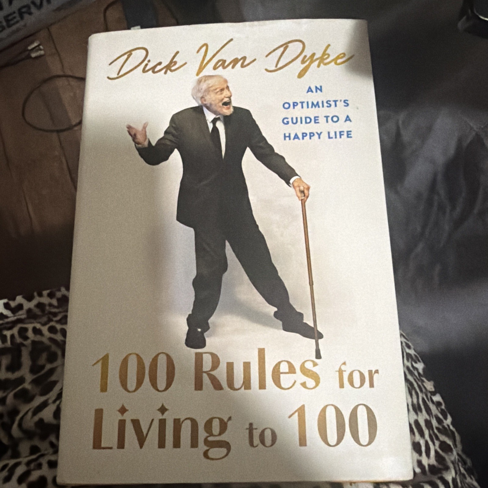 100 Rules for Living to 100: An Optimist’s Guide t… by Van Dyke, Dick Hardback