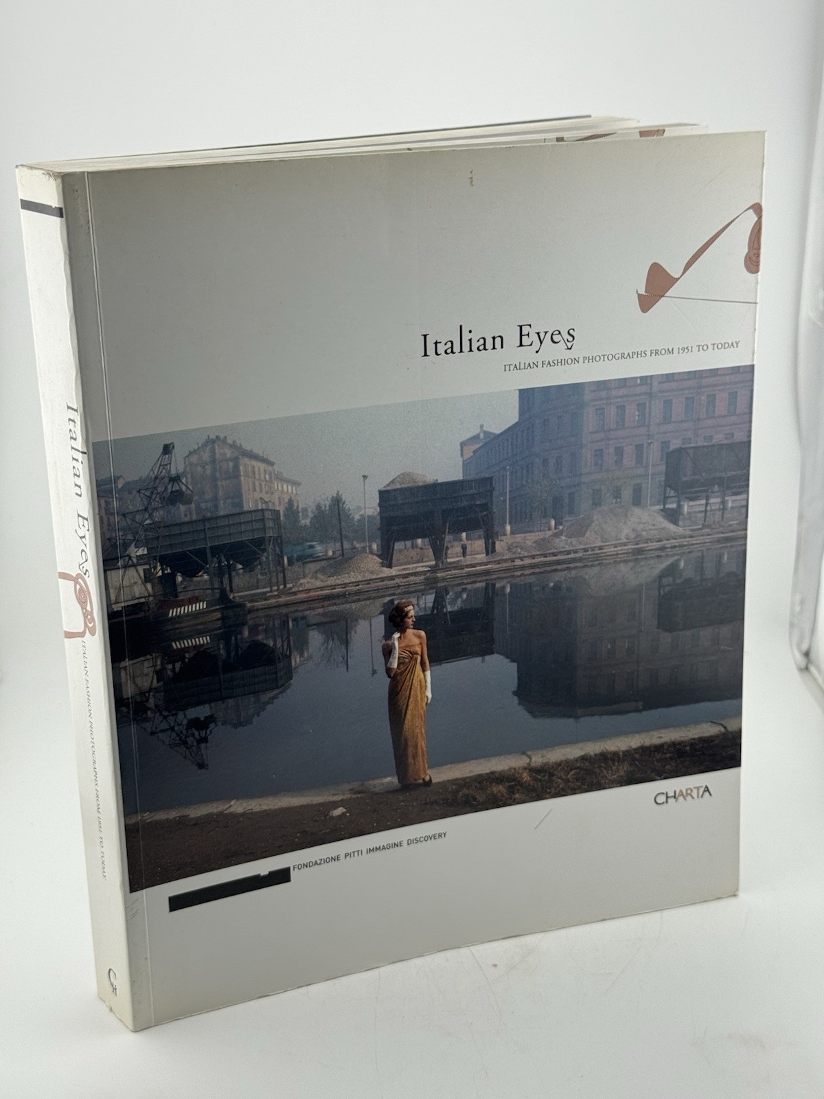 Italian Eyes : Italian Fashion Photographs from 1951 to Today 1st Edition