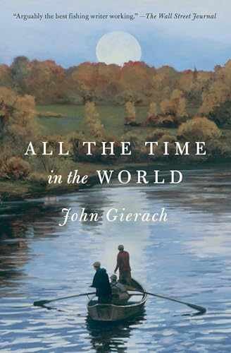 All the Time in the World (John – Paperback, by Gierach John – Very Good