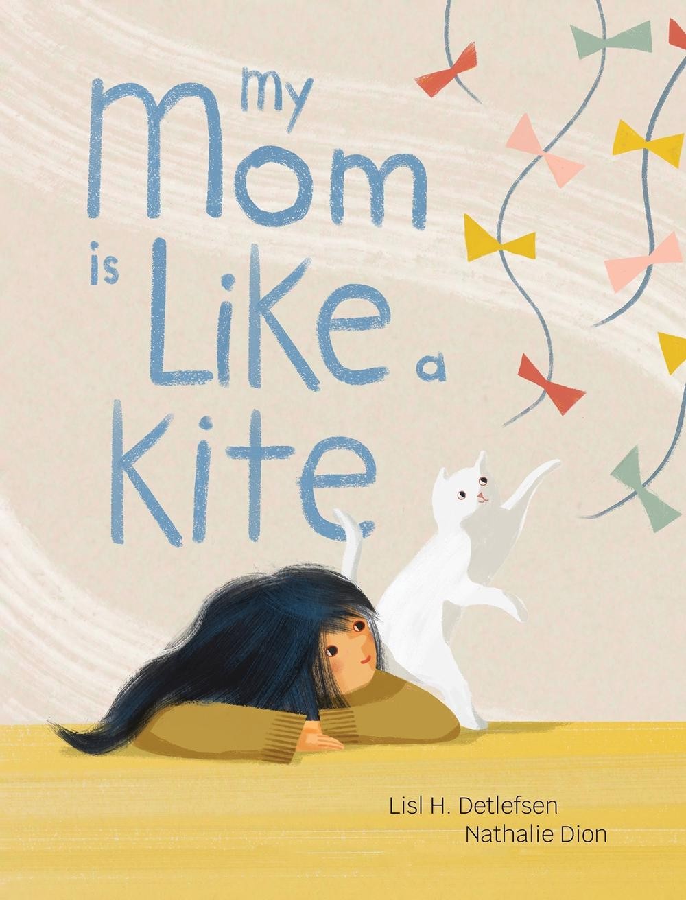 My Mom Is Like a Kite by Lisl H. Detlefsen Hardcover Book