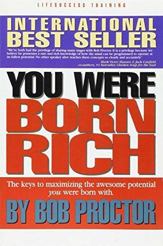 You Were Born Rich: Now You Can Discover and Develop Those Riches – GOOD