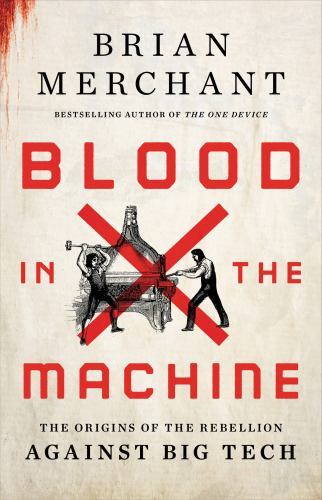 Blood in the Machine : the Origins of the Rebellio