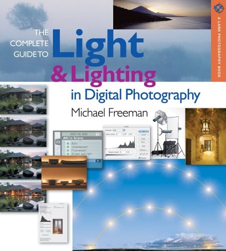 The Complete Guide to Light & Lighting in Digital Photography – paperback Fr…