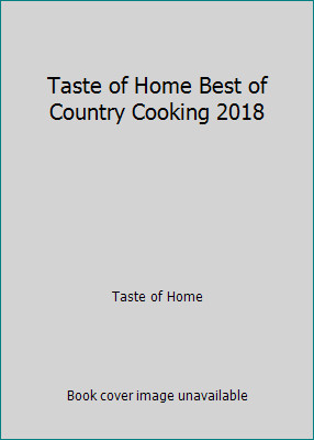 Taste of Home Best of Country Cooking 2018 by Taste of Home