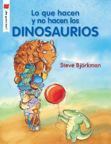 Steve Björkman Lo que hacen y no hacen los dinosaurios (Paperback) (UK IMPORT)