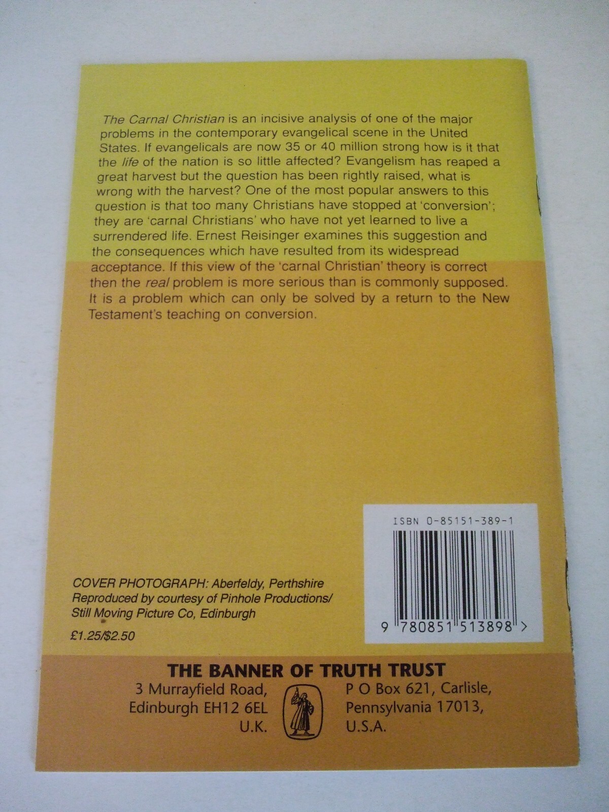 What Should We Think of the Carnal Christian? Ernest Reisinger. Banner of Truth