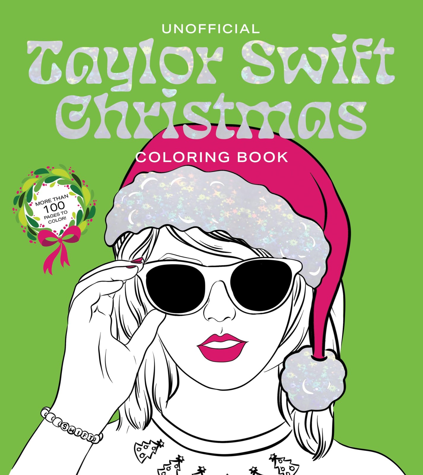 Unofficial Taylor Swift Christmas Coloring Book: More than 100 Pages to Colo…
