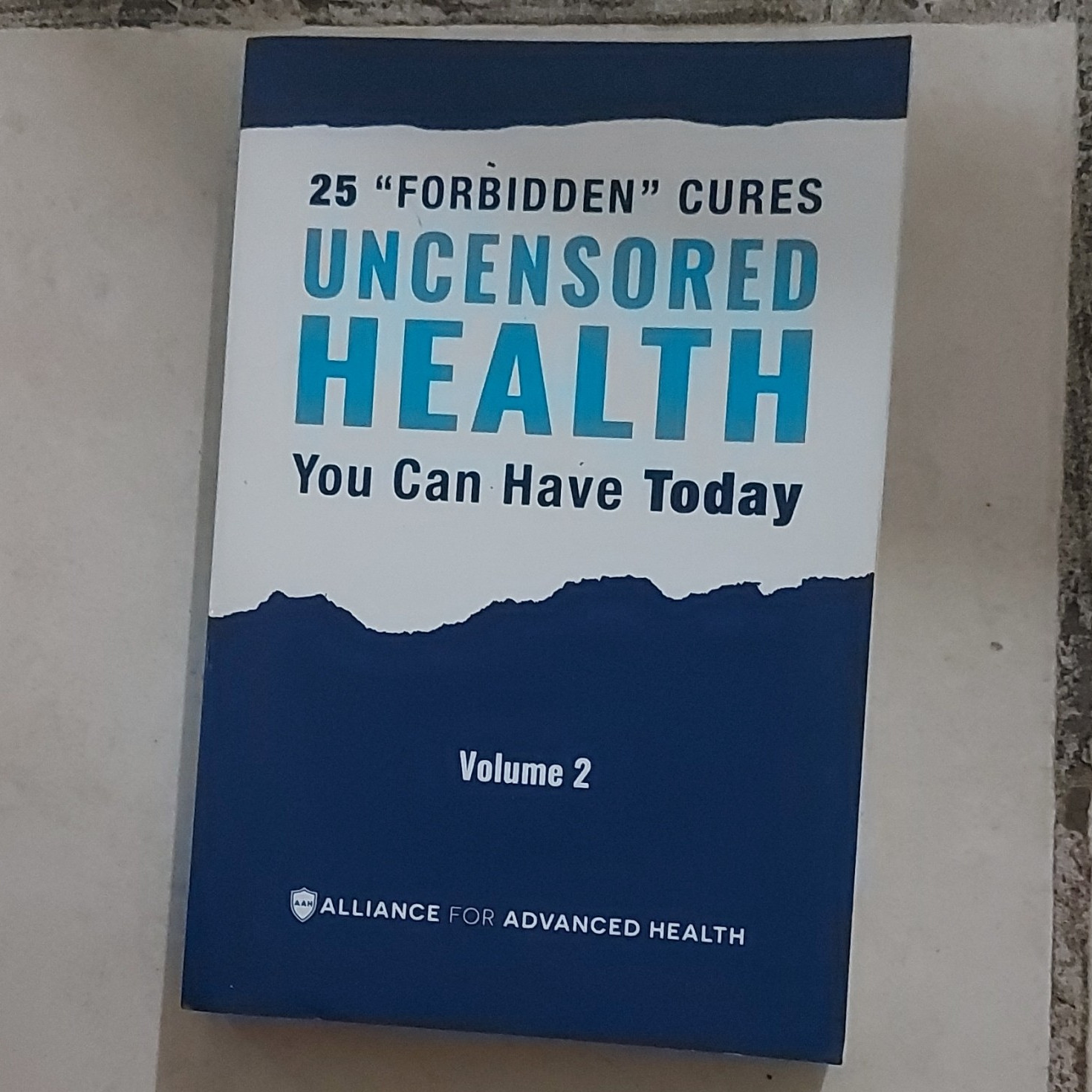 Uncensored Health: 25 “Forbidden” Cures You Can Have Today Vol 2 (Paperback)