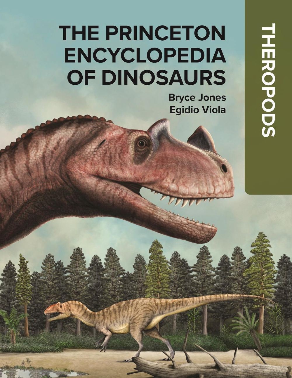 The Princeton Encyclopedia of Dinosaurs: Theropods by Bryce Jones Hardcover Book