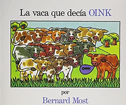 La Vaca Que Decia Oink Paperback Bernard Most
