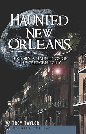 Haunted New Orleans, Louisiana, Haunted America, Paperback