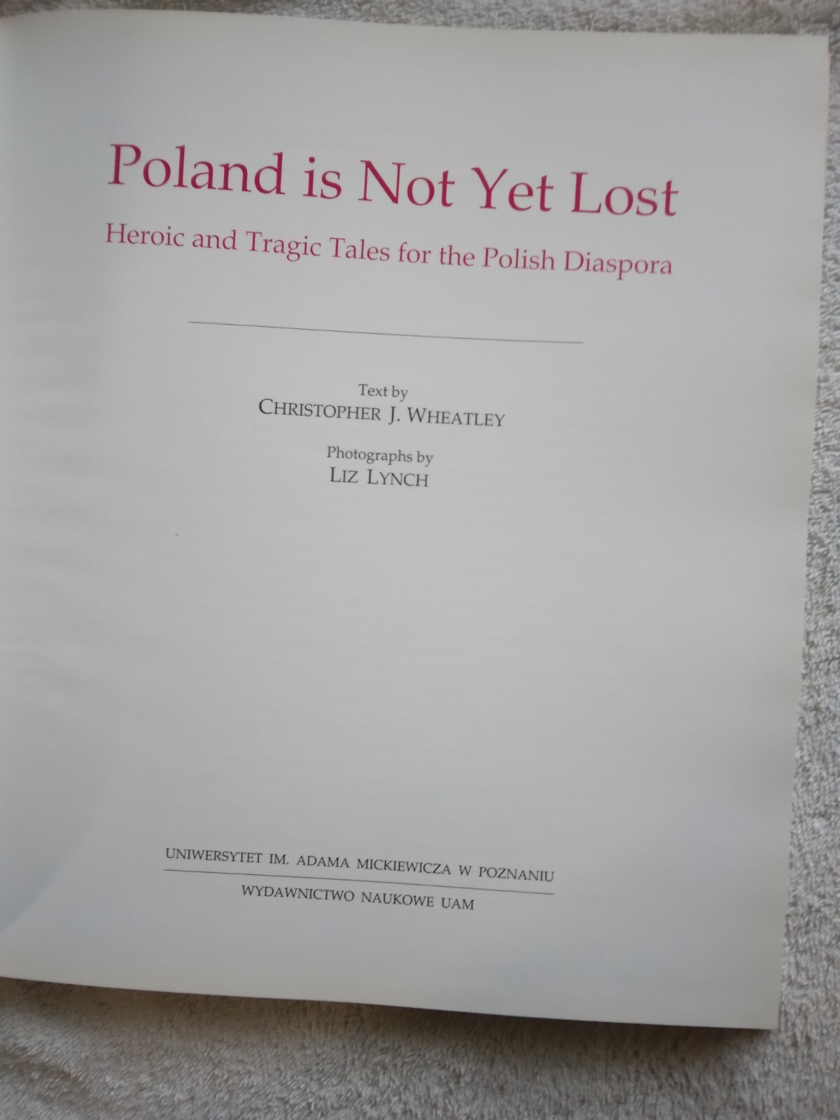 Poland is Not Yet Lost by Christopher J. Wheatley, Polish Diaspora