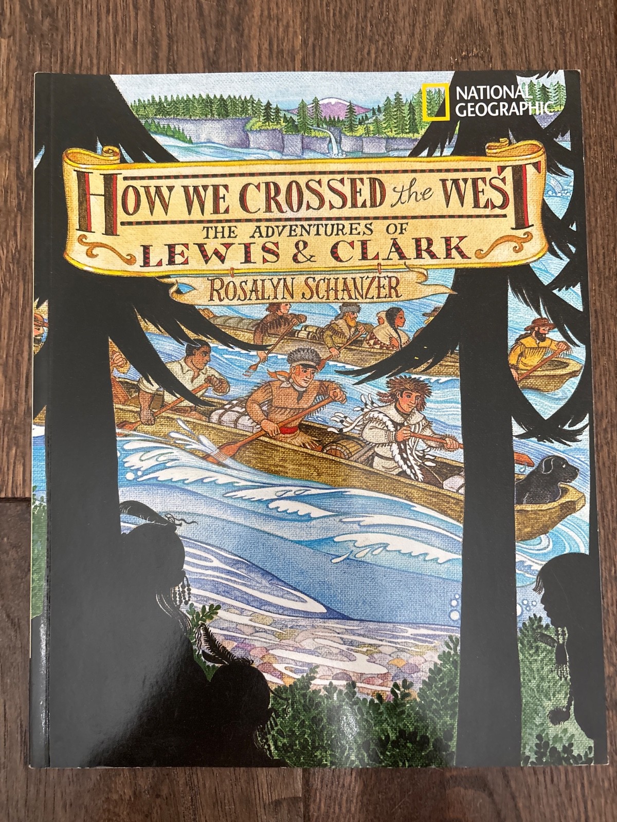 How We Crossed the West : The Adventures of Lewis and Clark by Rosalyn Schanzer