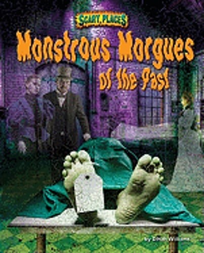 Monstrous Morgues of the Past by Dinah Williams: New