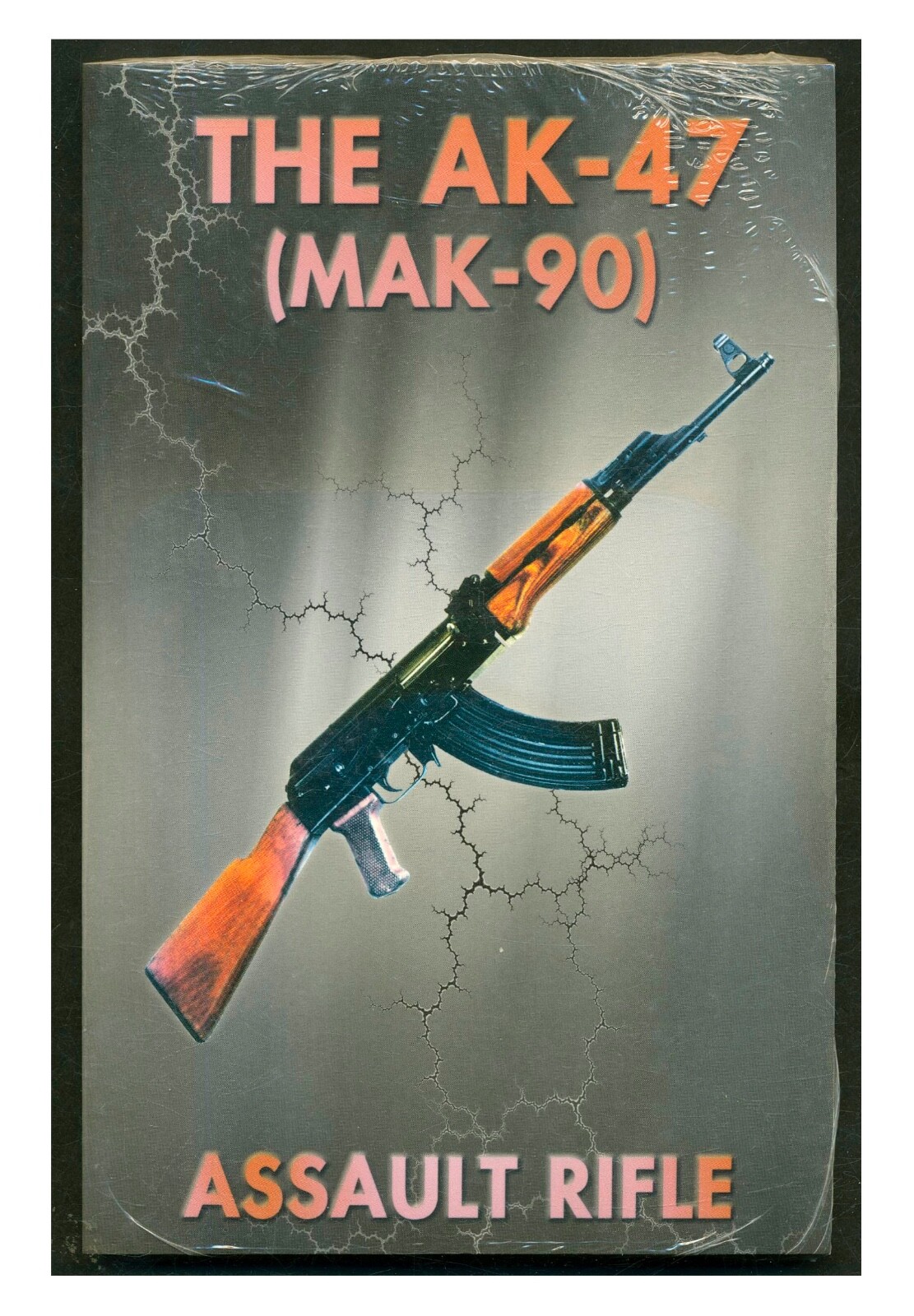 The AK-47 Assault Rifle by Wyant Lamont PB Desert Publications W11