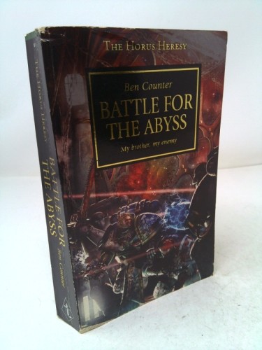 Horus Heresy: Battle for the Abyss (Warhammer 40,000 Novels: Horus Heresy)