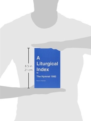 Marion J. Hatchett Church Publish A Liturgical Index to the Hymnal 1 (Paperback)