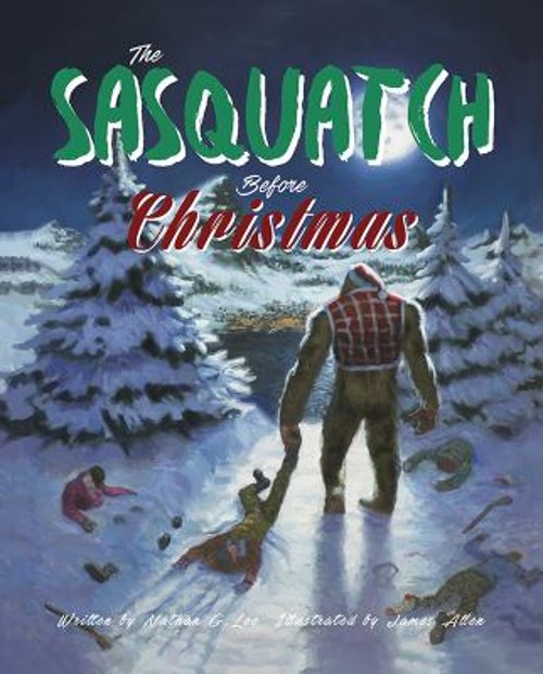 The Sasquatch Before Christmas Hardcover Nathan Lee