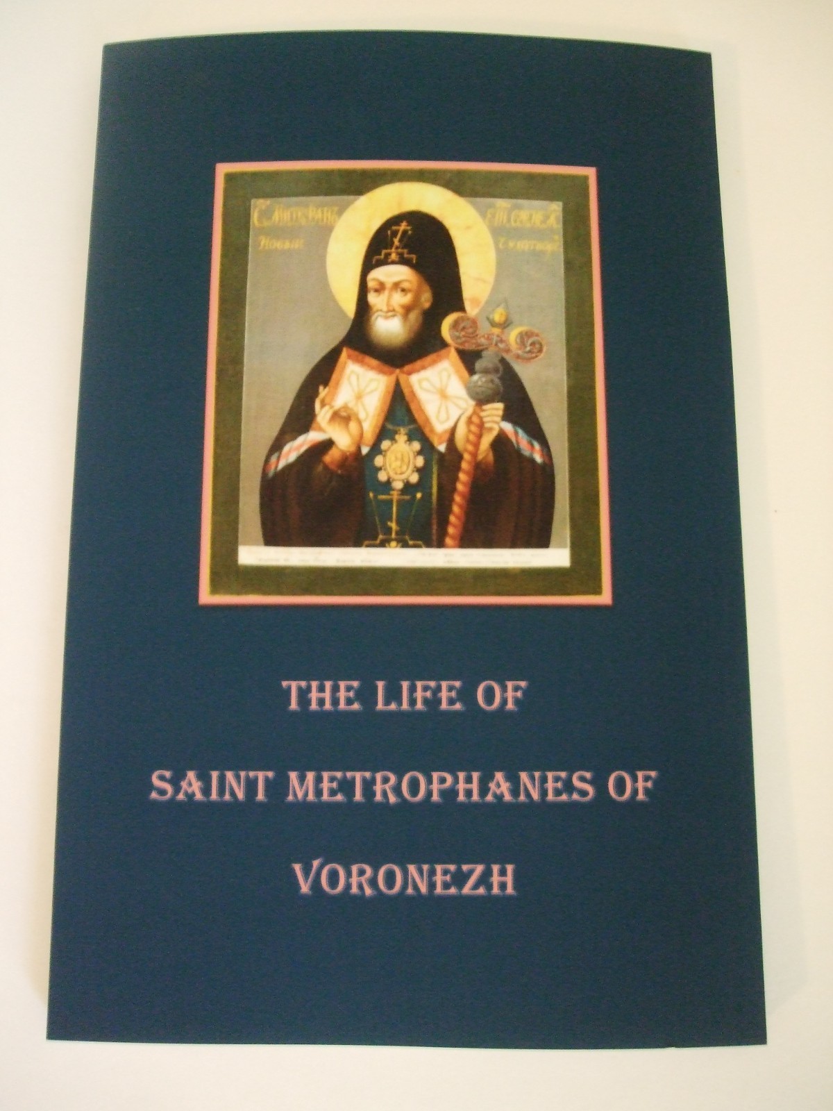 Life and Testament of St. Metrophanes, First Bishop of Voronezh. Orthodox. SALE