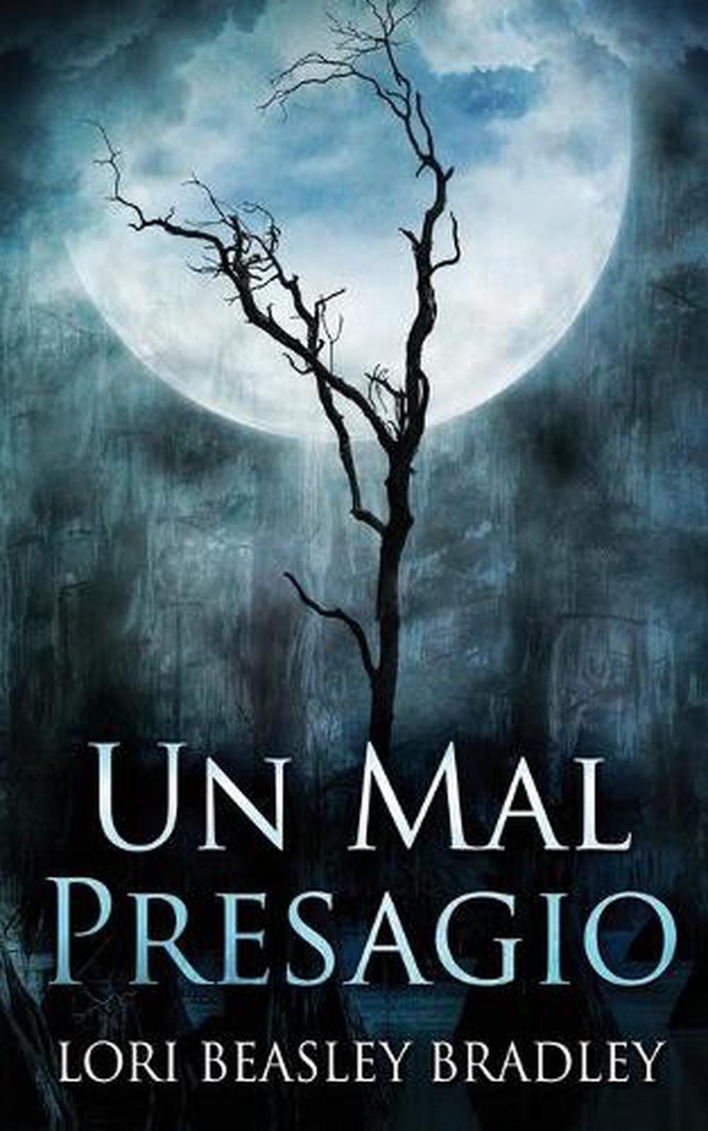 Un Mal Presagio by Lori Beasley Bradley (Spanish) Paperback Book